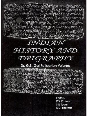 Indian History and Epigraphy- Dr. G. S. Gai Felicitation Volume (An Old & Rare Book)
