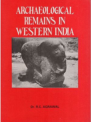Archaeological Remains in Western India (An Old & Rare Book)
