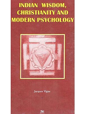 Indian Wisdom Christianity And Modern Psychology