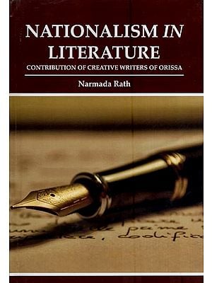 Nationalism in Literature - Contribution of Creative Writers of Orissa