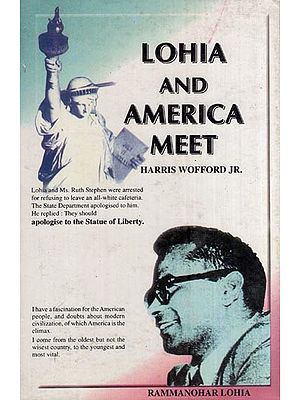Lohia and America Meet 1951 & 1964