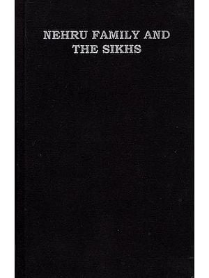 Nehru Family and the Sikhs  (An Old and Rare Book)