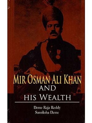 Mir Osman Ali Khan and His Wealth