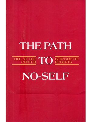 The Path to No-Self- Life at the Center