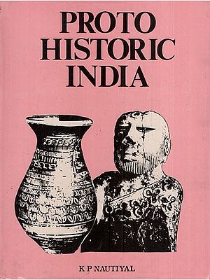 Proto Historic India (An Old & Rare Book)