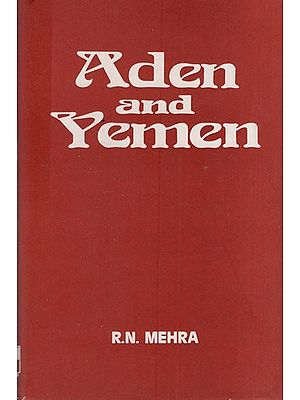 Aden and Yemen: 1905- 1919 (An Old & Rare Book)