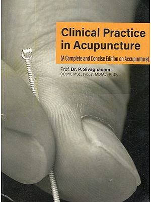 Clinical Practice in Acupuncture (A Complete and Concise Edition o Accupunture)