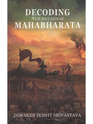 Decoding The Metaphor Mahabharata