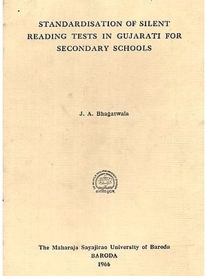 Standardisation Of Silent Reading Tests In Gujarati For Secondary Schools (An Old And Rare Book)