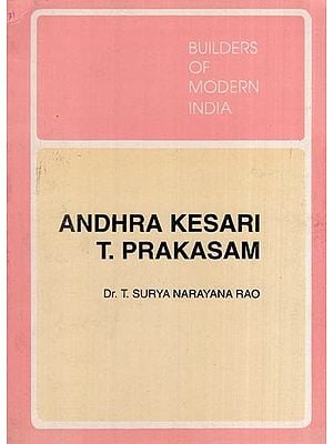 Andhra Kesari T. Prakasam - Builders of Modern India (An Old and Rare Book)
