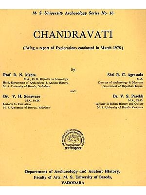 Chandravati - Being A Report of Explorations Conducted in March 1978 (An Old Rare Book)