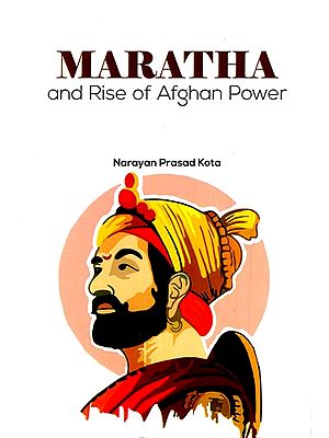 Maratha and Rise of Afghan Power