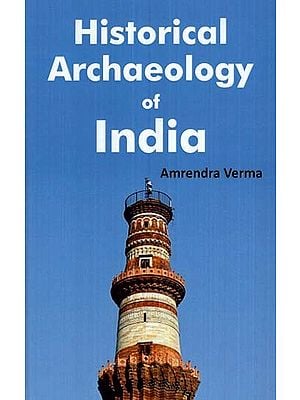 Historical Archaeology of India