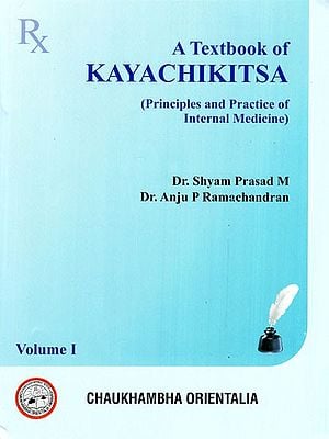 A Textbook of- Kayachikitsa (Principles and Practice of Internal Medicine)