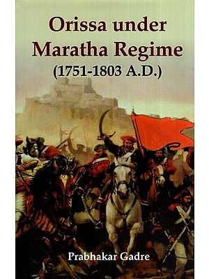 Orissa Under Maratha Regime (1751-1803 A.D.)