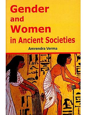 Gender And Women in Ancient Societies