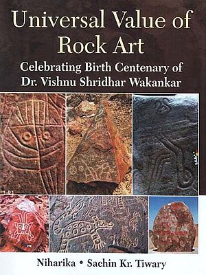 Universal Value of Rock Art: Celebrating Birth Centenary of Dr Vishnu Shridhar Wakankar