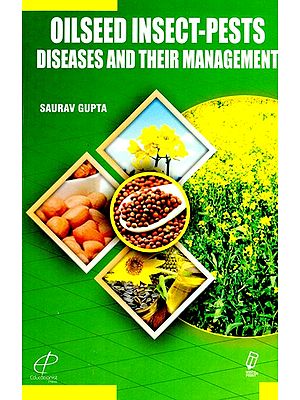 Oilseed Insect-Pests Diseases And Their Management