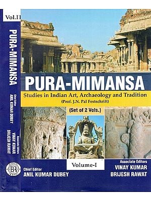 Pura-Mimansa Studies in Indian Art, Archaeology and Tradition (Prof. J.N. Pal Festschrift) (Set of 2 Volumes)