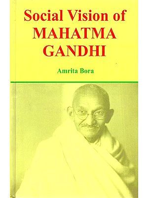 Social Vision of Mahatma Gandhi
