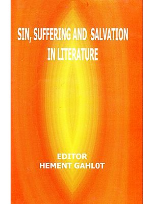 Sin, Suffering And Salvation in Literature (Papers Presented at National Seminar in English)