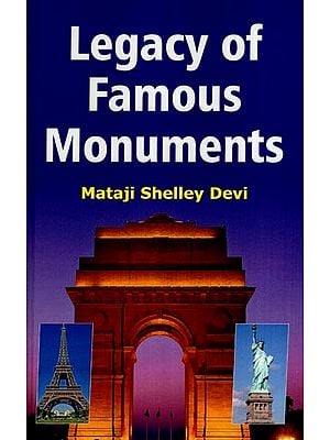Legacy of Famous Monuments