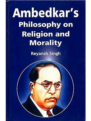 Ambedkar's Philosophy On Religion And Morality