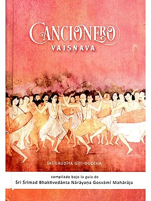 Cancionebo Vaisnava- Sri Gaudiya Giti-Guccha: Sansonebo Vaisnava- Sri Gaudiya Geet-Guchha (Spanish)