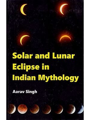Solar and Lunar Eclipse in Indian Mythology
