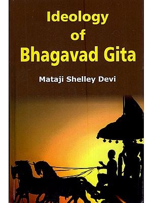 Ideology of Bhagavad Gita