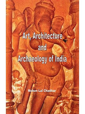 Art, Architecture and Archaeology of India