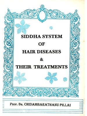 Siddha System of Hair Diseases and Their Treatments (An Old and Rare Book)