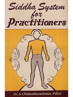 Siddha System for Practitioners (An Old and Rare Book)