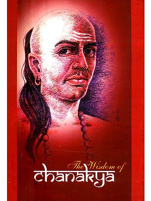 The Wisdom of Chanakya
