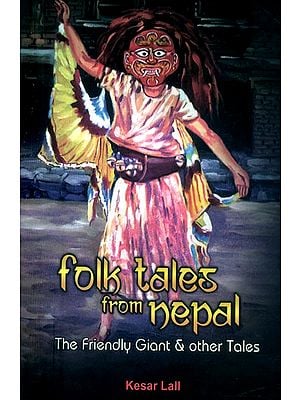Folk Tales from Nepal- The Friendly Giant and other Tales