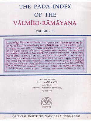 The Pada Index of The Valmiki Ramayana - A Comprehensive Index of Verse-Quarters of The Critical Edition of The Valmiki-Ramayana (Volume-III An Old & Rare Book)