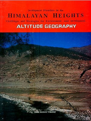 Development Disorders in the Himalayan Heights Challenges and Strategies for Environment and Development- Altitude Geography