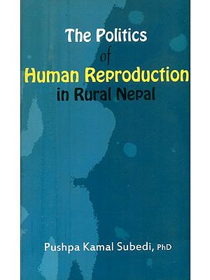 The Politics of Human Reproduction in Rural Nepal