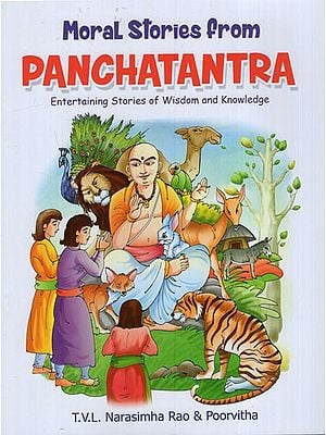 Moral Stories from Panchatantra: Entertaining Stories of Wisdom and Knowledge