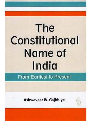 The Constitutional Name of India (From Earliest to Present)