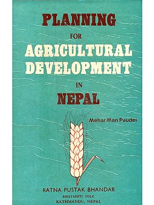 Planning for Agricultural Development in Nepal (An Old and Rare Book)