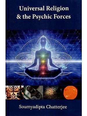 Universal Religion & the Psychic Forces