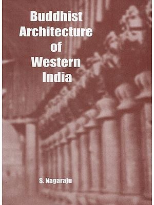 Buddhist Architecture of Western India (C. 250 B.C.-C. A.D. 300) (An Old and Rare Book)
