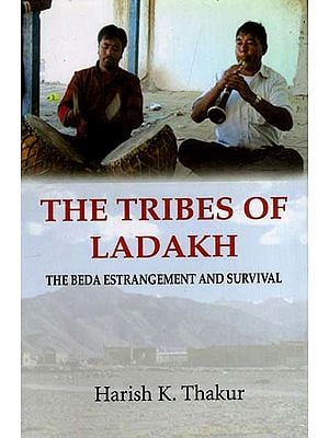 The Tribes of Ladakh- The Beda Estrangement and Survival