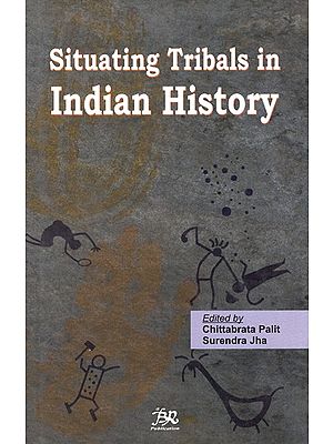 Situating Tribals in Indian History