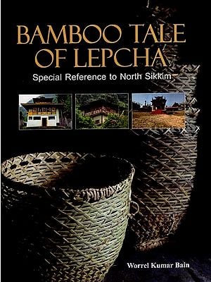 Bamboo Tale of Lepcha (Special Reference to North Sikkim)