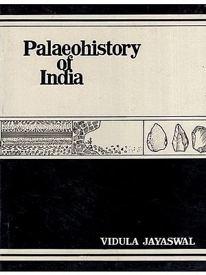 Palaeohistory of India (A Study of the Prepared Core Technique) (An Old and Rare Book)
