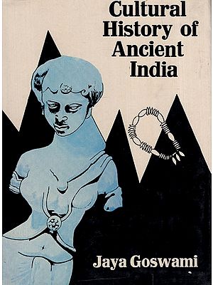 Cultural History of Ancient India (A Socio-Economic and Religio-Cultural Survey of Kapisa and Gandhara) (An Old and Rare Book)
