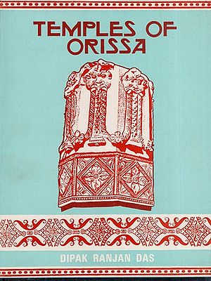 Temples of Orissa (The Study of A Sub-Style) (An Old and Rare Book)