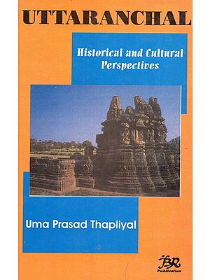 Uttaranchal Historical And Cultural Perspectives